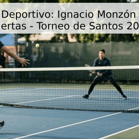 Pronóstico Deportivo: Ignacio Monzón vs. Conner Huertas – Torneo de Santos 2026