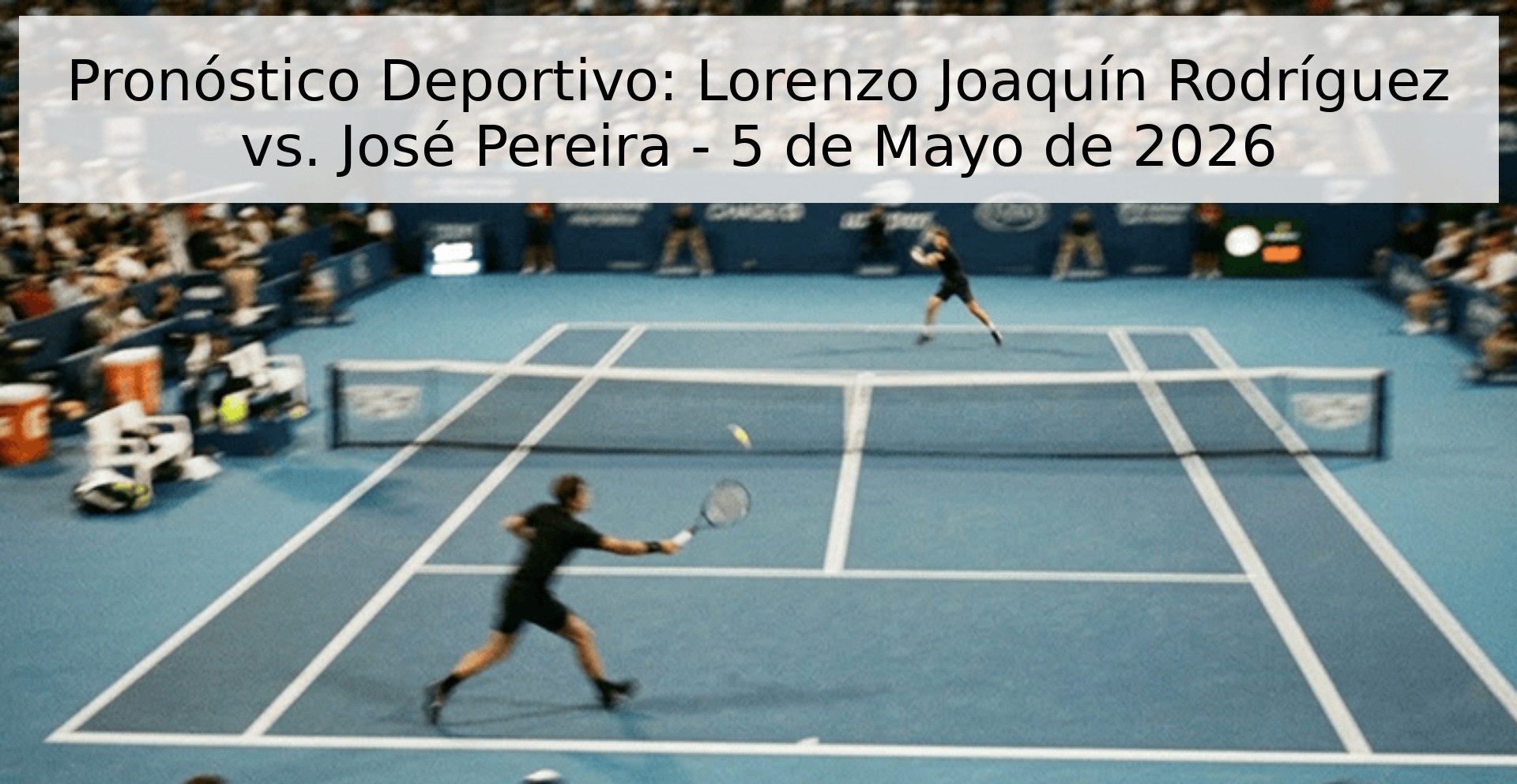 Pronóstico Deportivo: Lorenzo Joaquín Rodríguez vs. José Pereira - 5 de Mayo de 2026