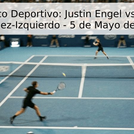 Pronóstico Deportivo: Justin Engel vs. Nicolás Sánchez-Izquierdo – 5 de Mayo de 2026