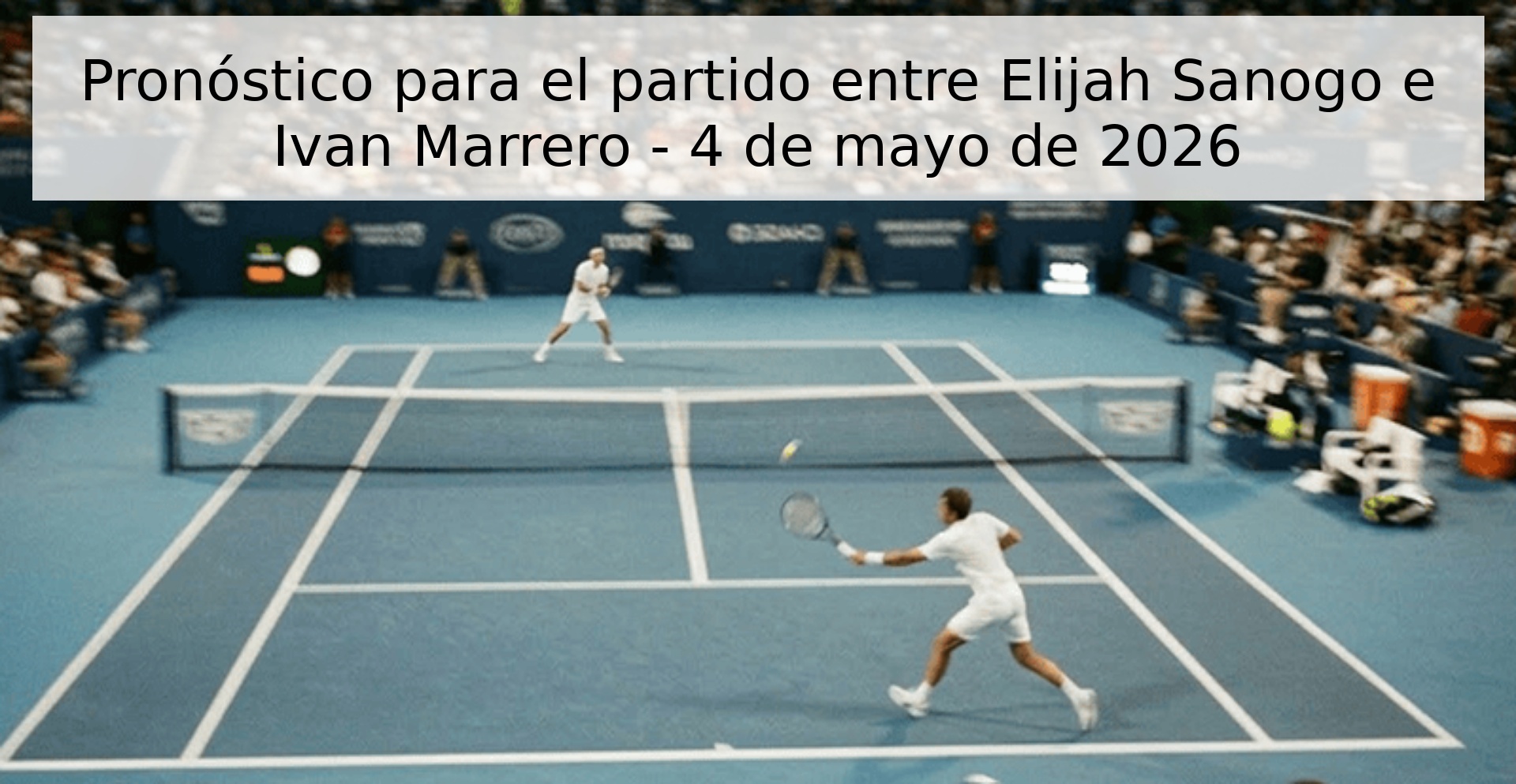 Pronóstico para el partido entre Elijah Sanogo e Ivan Marrero - 4 de mayo de 2026